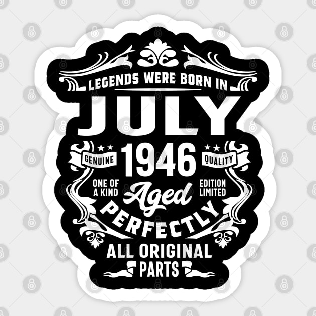 Legends Were Born in July 1946 Birthday Vintage Retro Funny Sticker by cidolopez